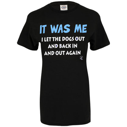 I Let the Dogs Out T-Shirt