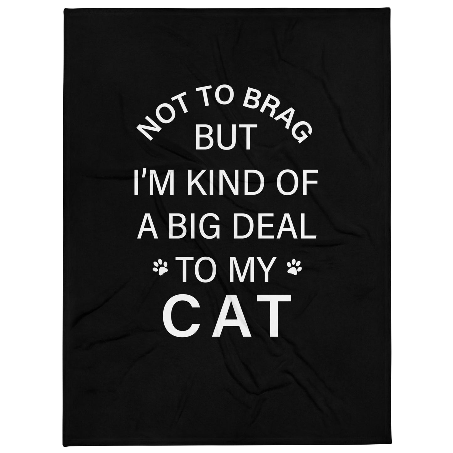 Not To Brag Cat Throw Blanket