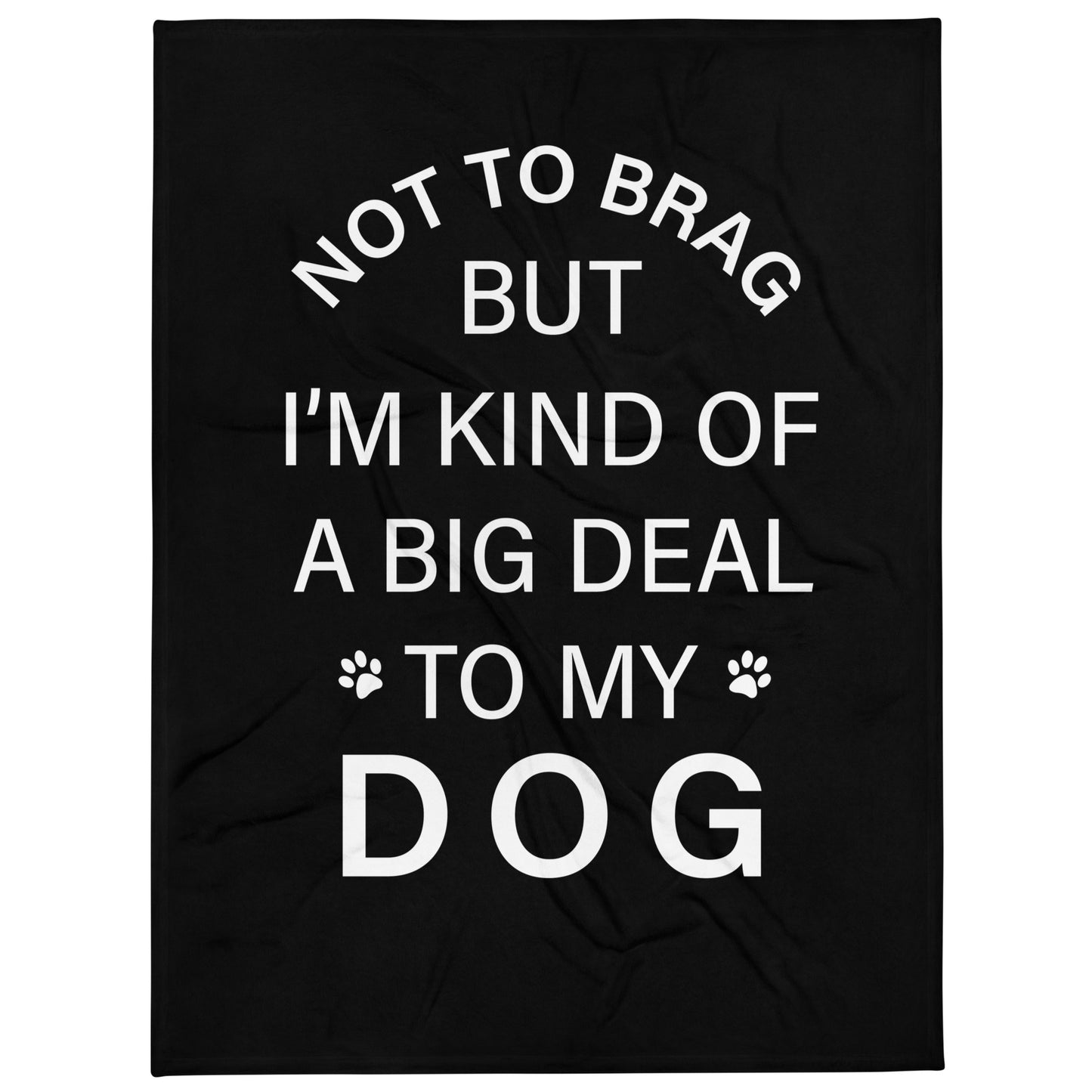 Not To Brag Dog Throw Blanket