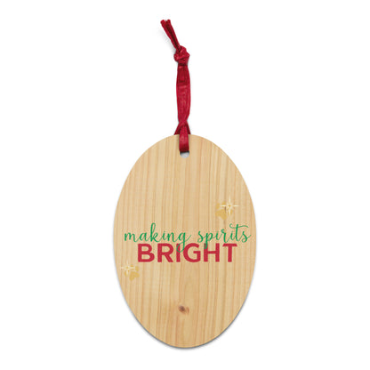 Making Spirits Bright Wooden Ornament