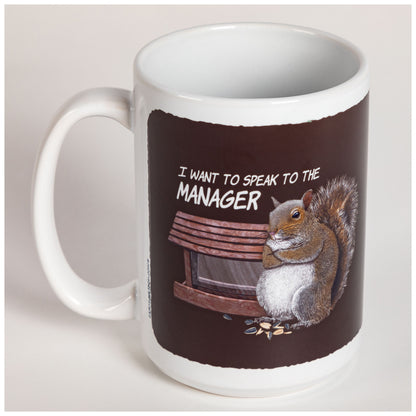Speak to the Manager Squirrel Mug