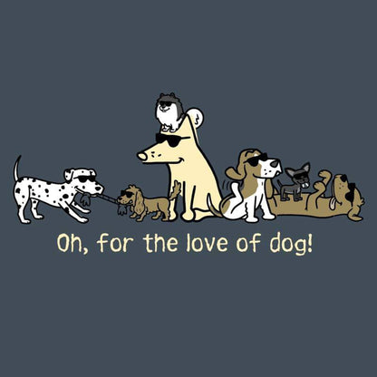 Teddy the Dog&trade; Oh for the Love of Dog T-Shirt