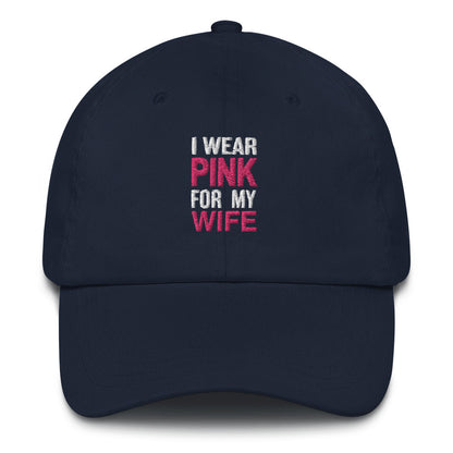 I Wear Pink For My Wife Baseball Hat