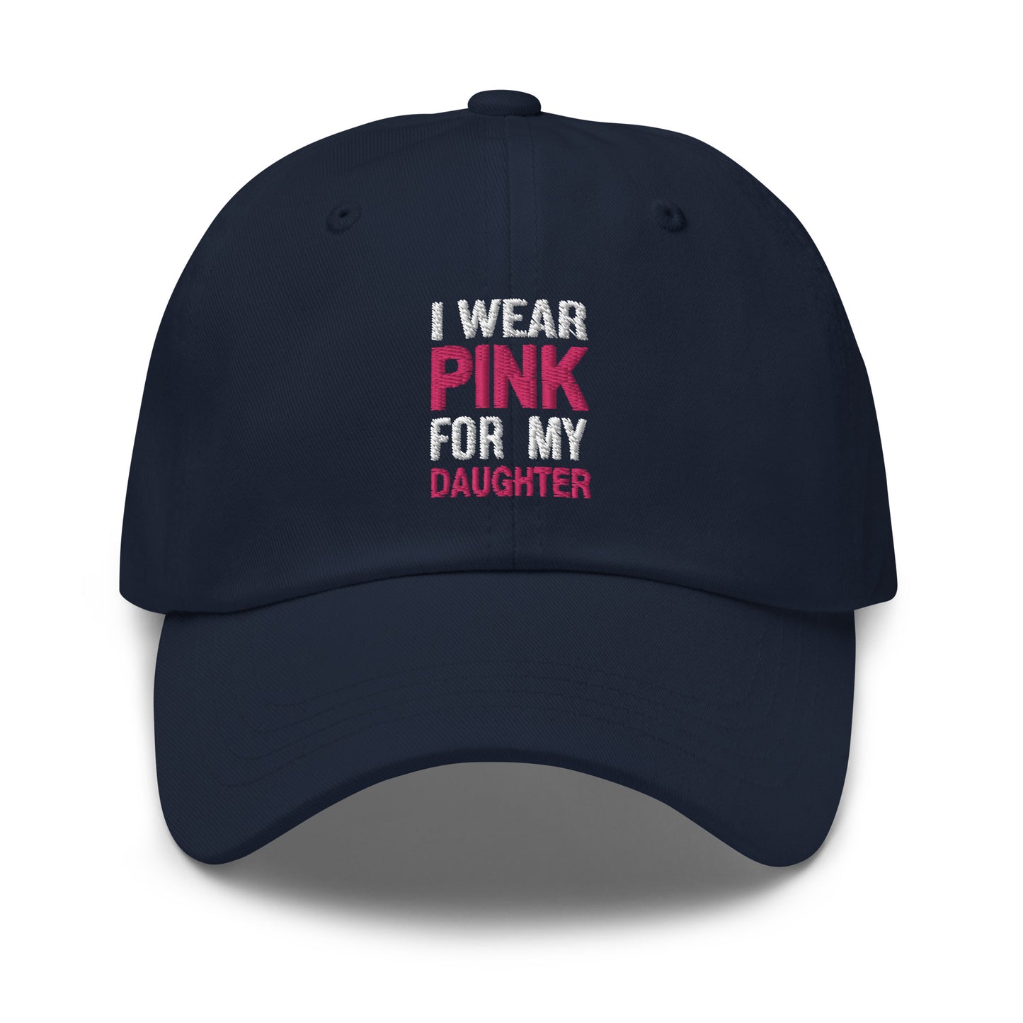 I Wear Pink For My Daughter Baseball Hat
