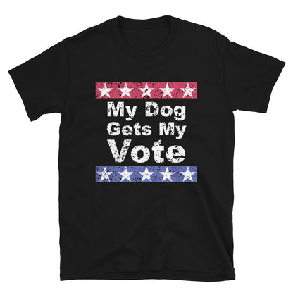 My Dog Gets My Vote  T-Shirt
