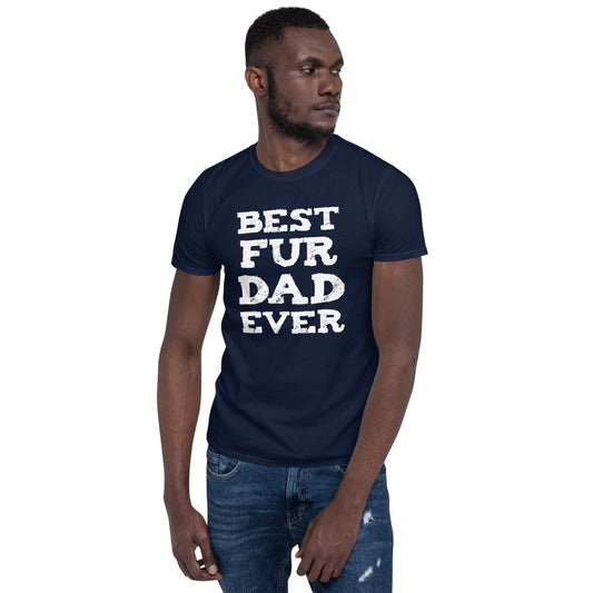 Best Fur Dad Ever T-Shirt