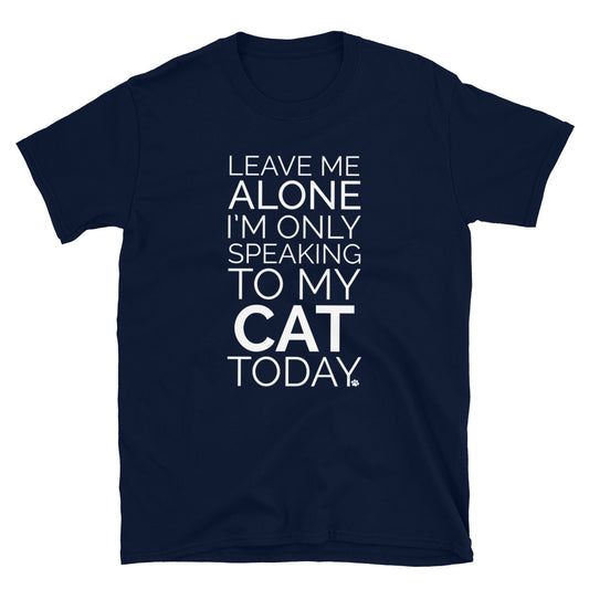 Leave Me Alone Cat T-Shirt