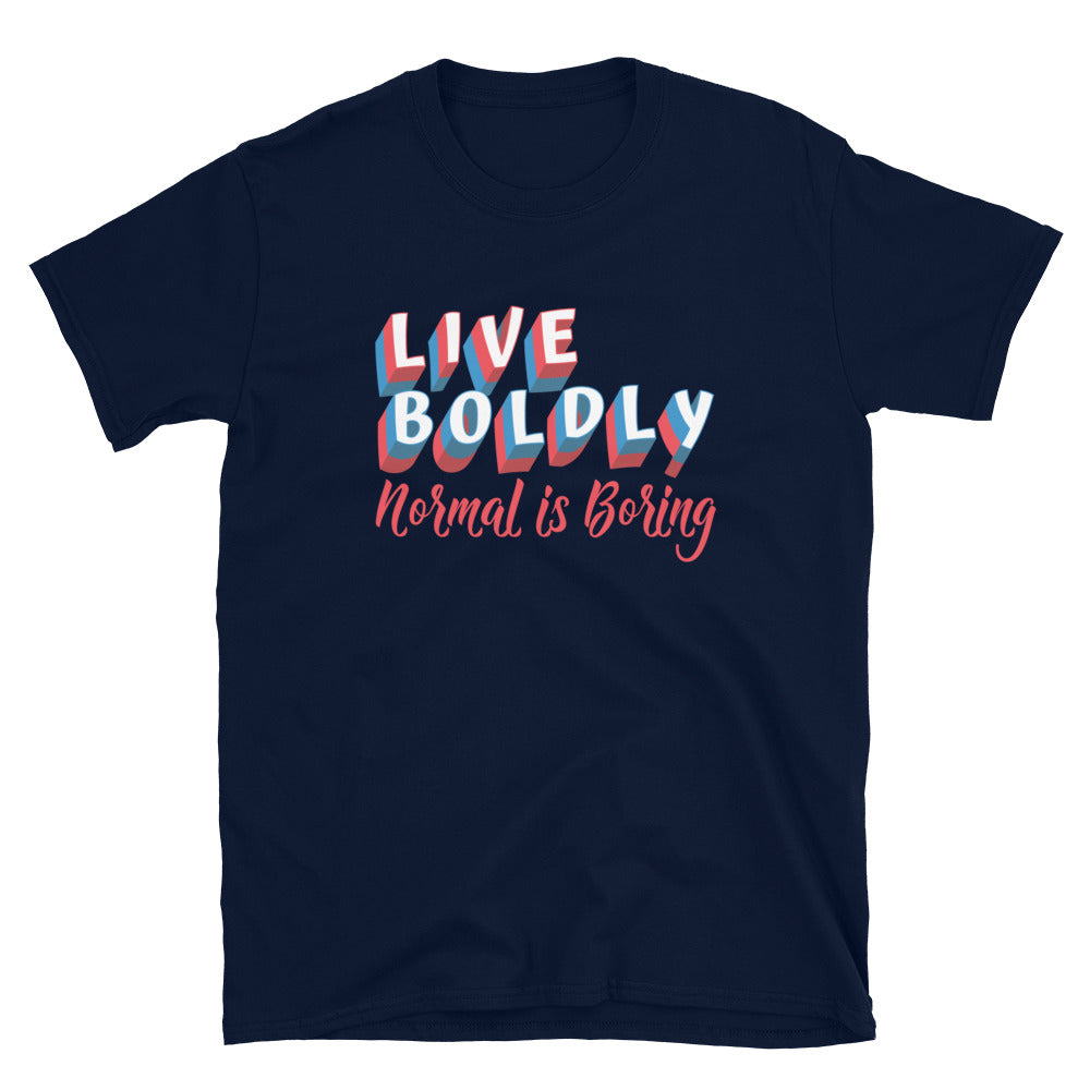 Live Boldly T-Shirt