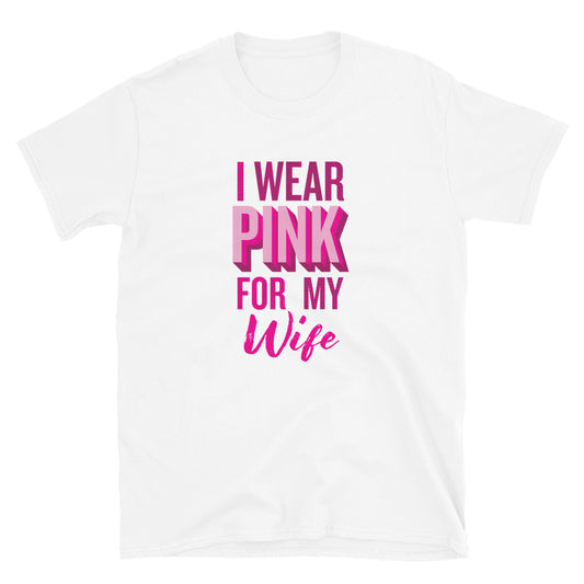 I Wear Pink For My Wife T-Shirt