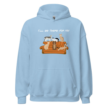 I'll Be There For You Cat Hoodie