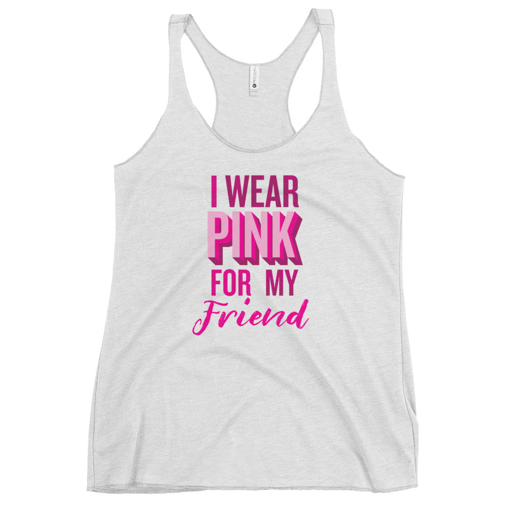 I Wear Pink For My Friend Tank