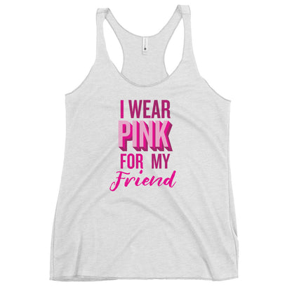 I Wear Pink For My Friend Tank