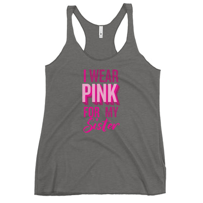 I Wear Pink For My Sister Tank